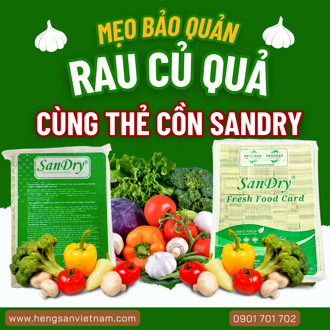 Mẹo bảo quản rau củ cùng thẻ cồn Sandry